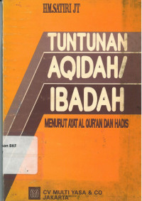 Tuntutan aqidah atau ibadah menurut ayat al-qur'an dan hadits