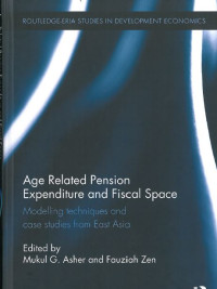 Age related pension expenditure and fiscal space: modelling techniques and case studies from east asia