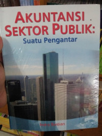 Akuntansi sektor publik: suatu pengantar