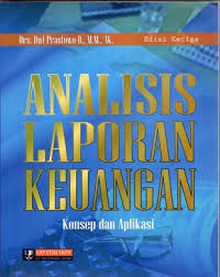 Analisis laporan keuangan: konsep dan aplikasi