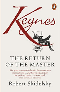 Keynes: The Return Of The Master