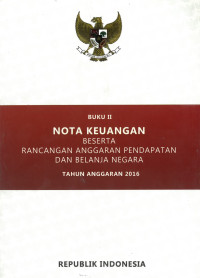 Buku II Nota Keuangan beserta Rancangan Anggaran Pendapatan dan Belanja Negara 2016