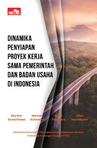 Dinamika penyiapan proyek kerja sama pemerintah dan badan usaha di Indonesia