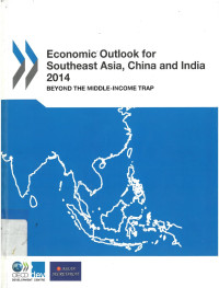 Economic outlook for southeast Asia China and India 2014 beyond the middle income trap