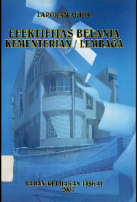 Laporan akhir: efektifitas belanja kementerian atau lembaga