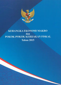 Kerangka Ekonomi Makro dan Pokok-Pokok Kebijakan Fiskal