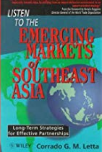 Listen to the emerging markets of southeast asia : long term strategies for effective partnerships