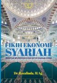 Fikih ekonomi syariah: prinsip dam implementasinya pada sektor keuangan