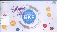 Selayang Pandang Transformasi Organisasi BKF Tahun 2019