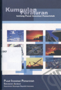 Kumpulan Peraturan tentang Pusat Investasi Pemerintah
