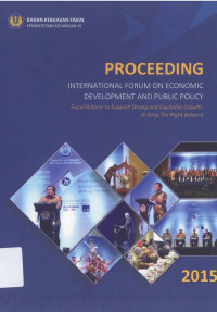 Proceding International Forum On Economic Development And Public Policy Fiscal Reform to Support Strong and Equitable Growth: Striking The Right Balance 2015