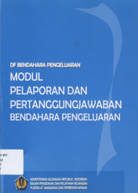 Modul Pelaporan Dan Pertanggung Jawaban Bendahara Pengeluaran