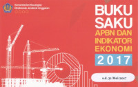 Buku Saku APBN Dan Indikator Ekonomi 2017