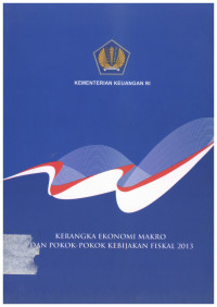 Kerangka-kerangka Makro Dan Pokok Kebijakan Fiskal 2013