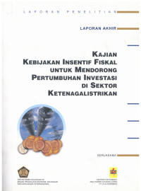 Laporan Akhir Kajian Kebijakan Insentif Fiskal Untuk Mendorong Pertumbuhan Investasi Di Sektor Ketenagalistrikan