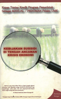 Kebijakan subsidi ditengah ancaman krisis ekonomi