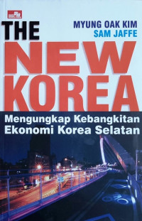 The new korea: mengungkap kebangkitan ekonomi korea selatan