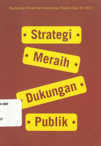 Kumpulan Penelitian Komunikasi Publik Strategi Meraih Dukungan Publik