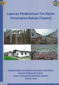 Laporan Pelaksanaan Tim Kajian Perumahan Rakyat (Tapera)