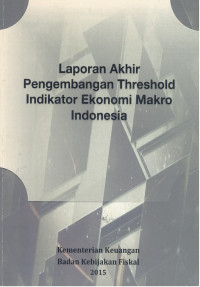 Laporan Akhir Pengembangan Threshold Indikator Ekonomi Makro Indonesia