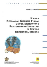 Laporan Penelitian Laporan Akhir Kajian Kebijakan Insentif Fiskal Untuk Mendorong Pertumbuhan Investasi di Sektor Ketenagalistrikan