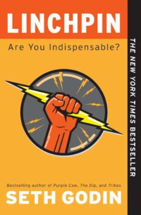 Linchpin: are you indispensable?