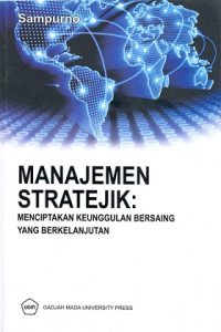 Manajemen stratejik: menciptakan keunggulan bersaing yang berkelanjutan