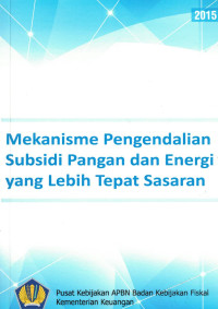 Mekanisme Pengendalian Subsidi Pangan dan Energi Yang Lebih Tepat Sasaran