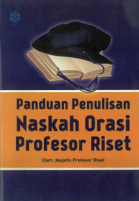 Panduan penulisan naskah orasi profesor riset