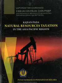 Kajian Pada Natural Resources Taxation In the Asia Pacific Region