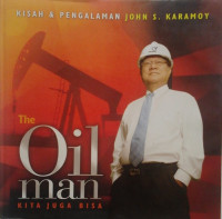 The Oil Man Kita Juga Bisa