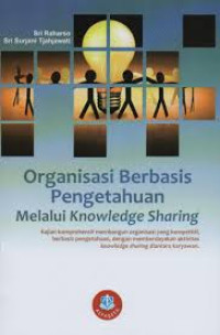 Organisasi berbasis pengetahuan melalui knowledge sharing