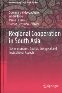 Regional cooperation in south asia: socio-economic, spatial, ecological and institutional aspects (contemporary south asian studies)