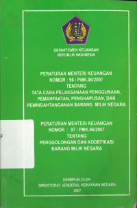 Peraturan mentri keuangan tentang tata cara pelaksanaan penggunaan, pemanfaatan, penghapusan dan pemindahtanganan barang milik negara