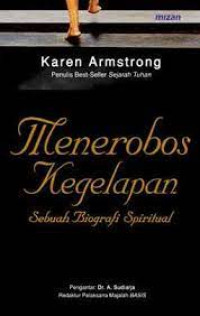 Menerobos kegelapan sebuah autobiografi spritual