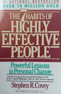 The 7 habits of highly effective people