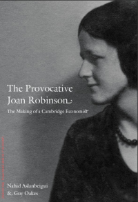 The Provocative Joan Robinson: The Making of a Cambridge Economist Image of The Provocative Joan Robinson: The Making of a Cambridge Economist